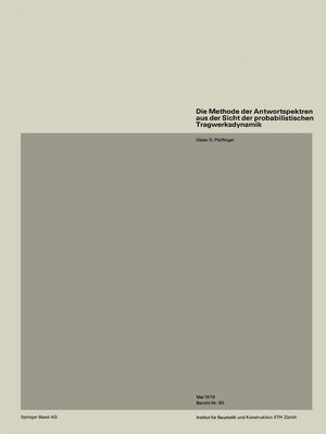 cover image of Die Methode der Antwortspektren aus der Sicht der probabilistischen Tragwerksdynamik